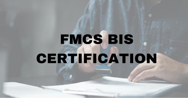 FMCS BIS Certification